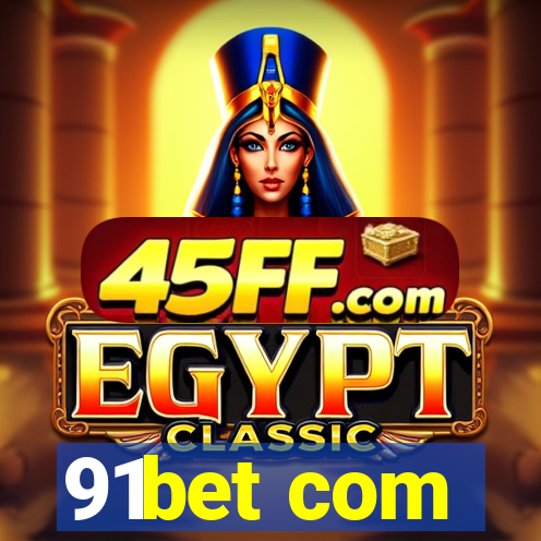 91bet com